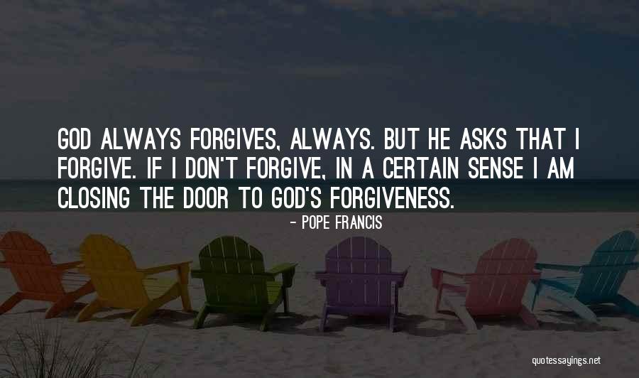 I Am Forgiving Quotes By Pope Francis I Am Forgiving Quotes By Pope Francis