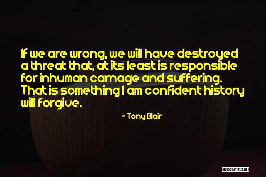 I Am Forgiving Quotes By Tony Blair I Am Forgiving Quotes By Tony Blair
