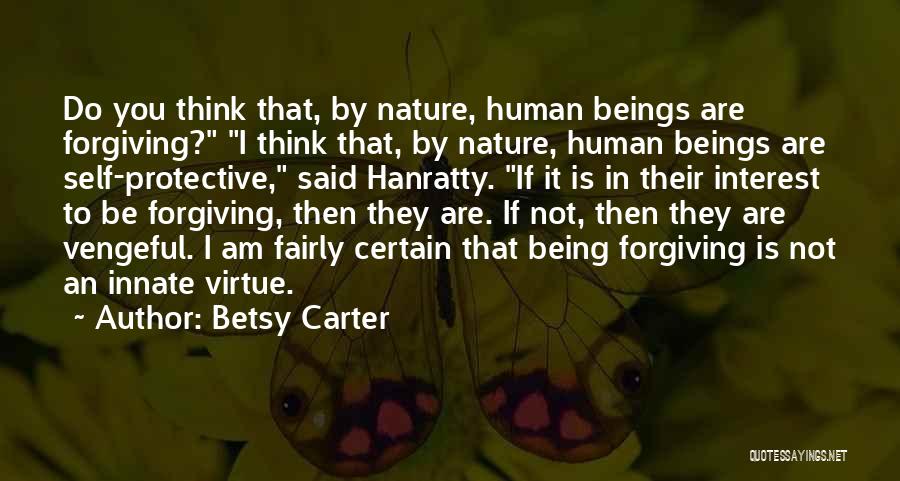 I Am Forgiving You Quotes By Betsy Carter