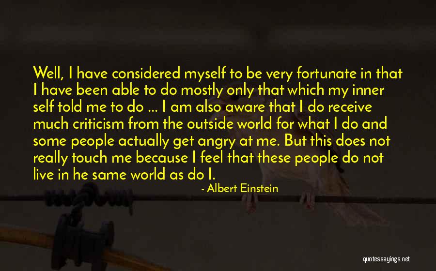 I Am Fortunate Quotes By Albert Einstein I Am Fortunate Quotes By Albert Einstein