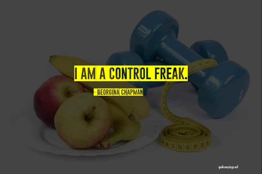 I Am Freak Quotes By Georgina Chapman I Am Freak Quotes By Georgina Chapman