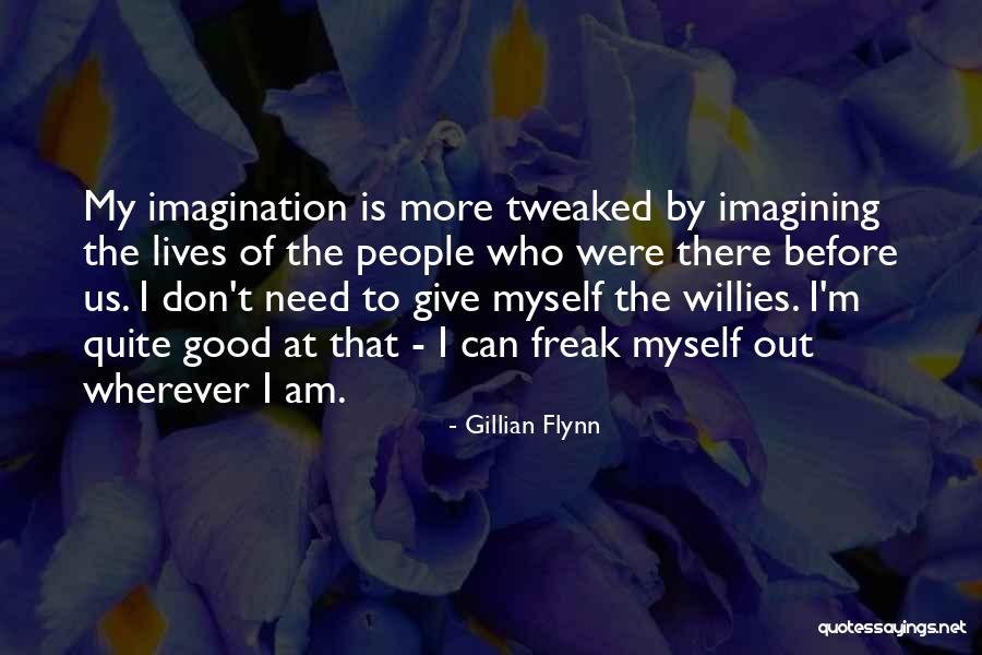 I Am Freak Quotes By Gillian Flynn I Am Freak Quotes By Gillian Flynn