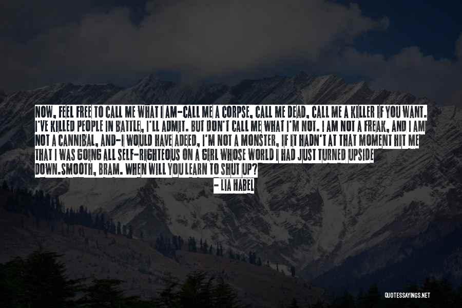 I Am Freak Quotes By Lia Habel I Am Freak Quotes By Lia Habel