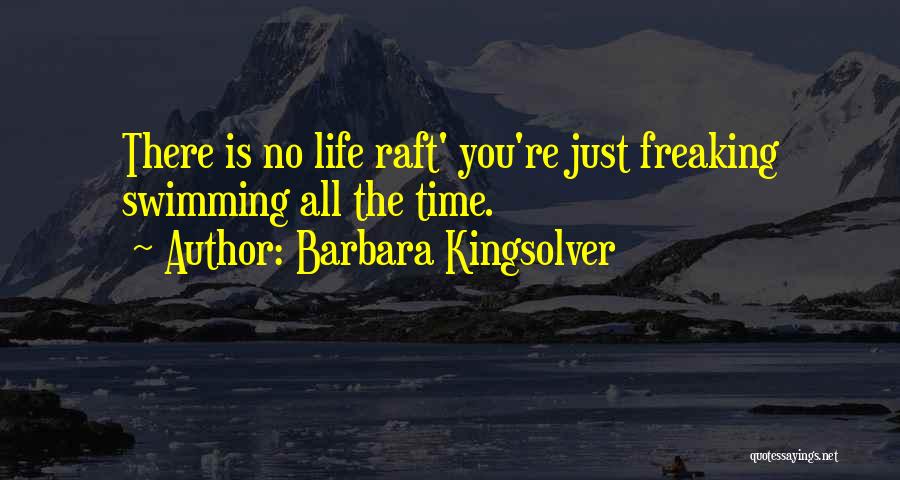 I Am Freaking Quotes By Barbara Kingsolver