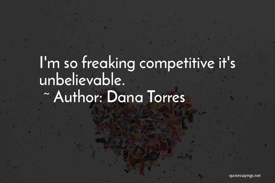 I Am Freaking Quotes By Dana Torres