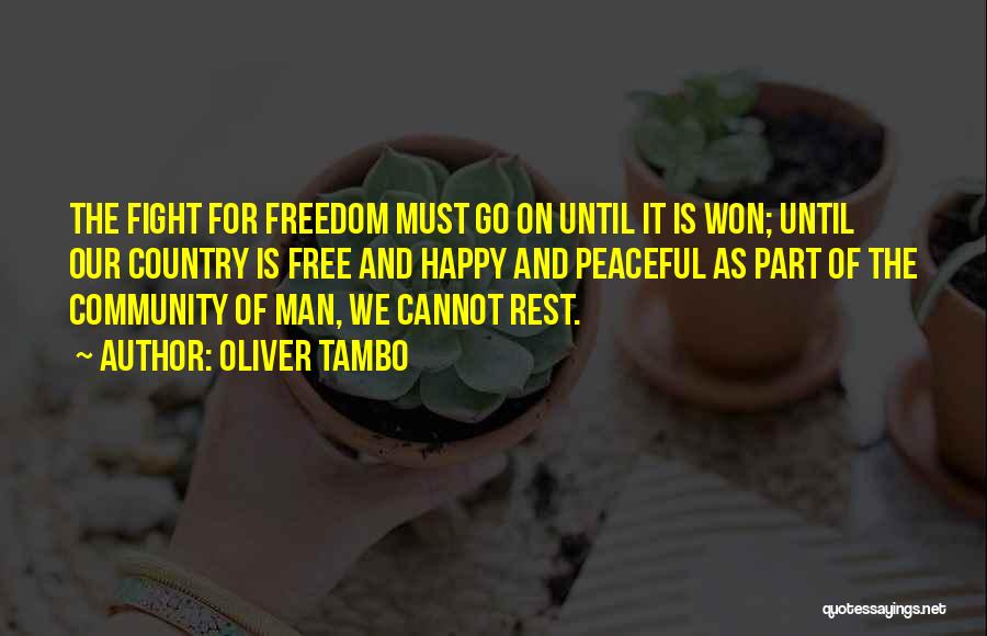 I Am Free And Happy Quotes By Oliver Tambo