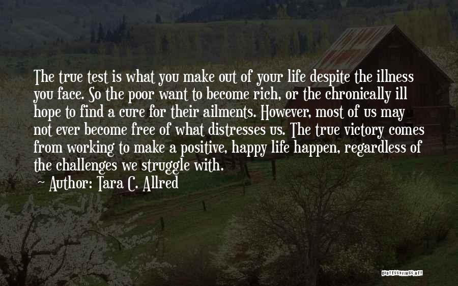 I Am Free And Happy Quotes By Tara C. Allred