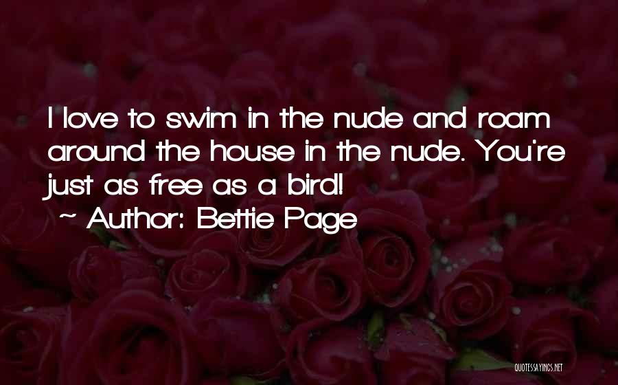 I Am Free Bird Quotes By Bettie Page