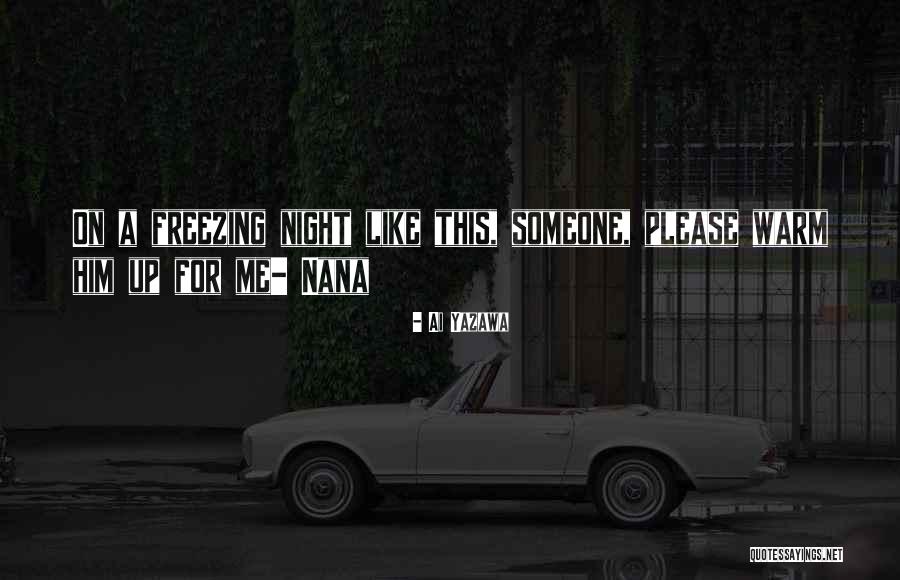 I Am Freezing Quotes By Ai Yazawa I Am Freezing Quotes By Ai Yazawa