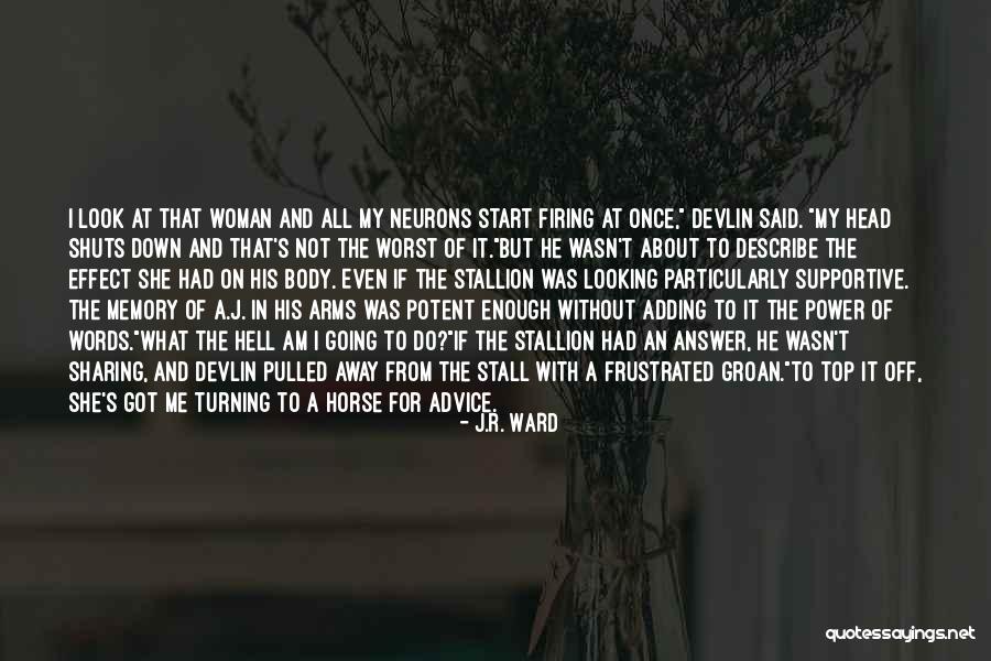 I Am Frustrated Quotes By J.R. Ward I Am Frustrated Quotes By J.R. Ward