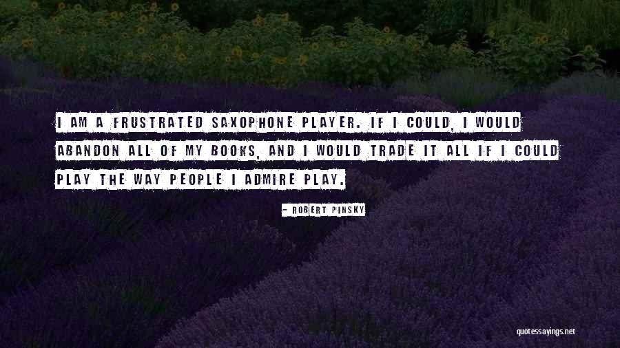 I Am Frustrated Quotes By Robert Pinsky I Am Frustrated Quotes By Robert Pinsky