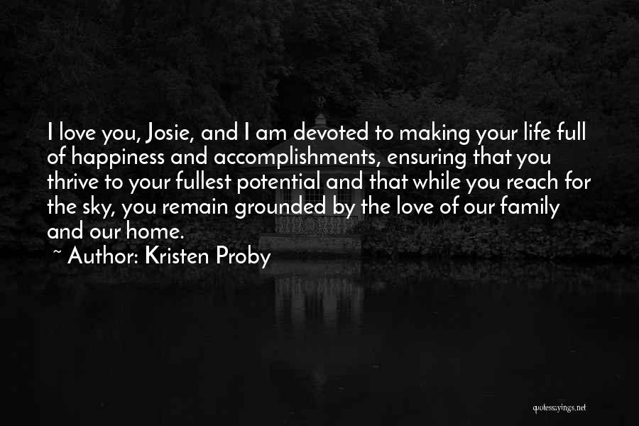 I Am Full Of Love Quotes By Kristen Proby