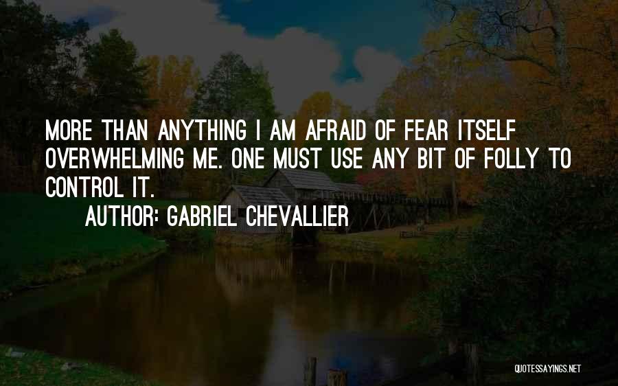 I Am Gabriel Quotes By Gabriel Chevallier