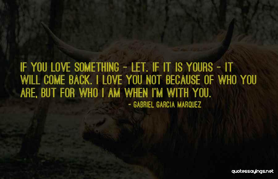 I Am Gabriel Quotes By Gabriel Garcia Marquez I Am Gabriel Quotes By Gabriel Garcia Marquez