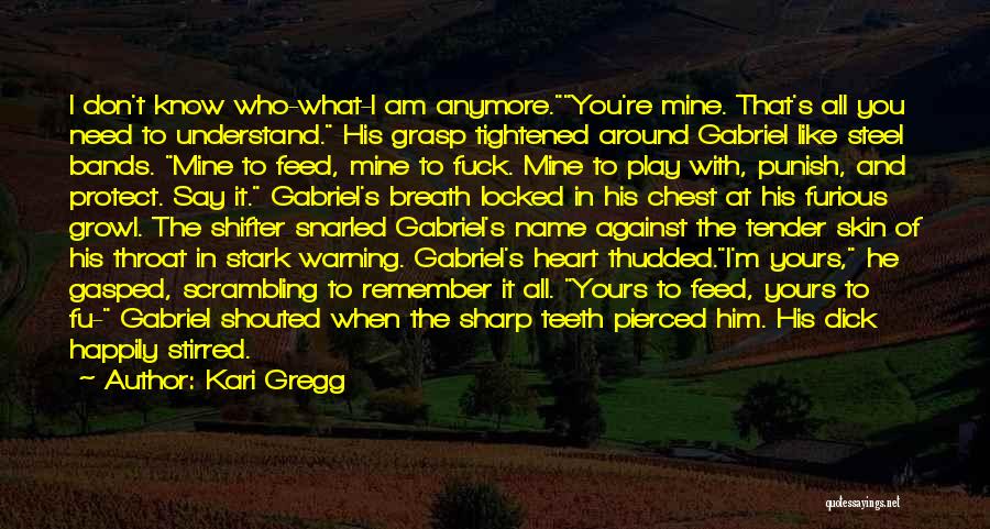 I Am Gabriel Quotes By Kari Gregg