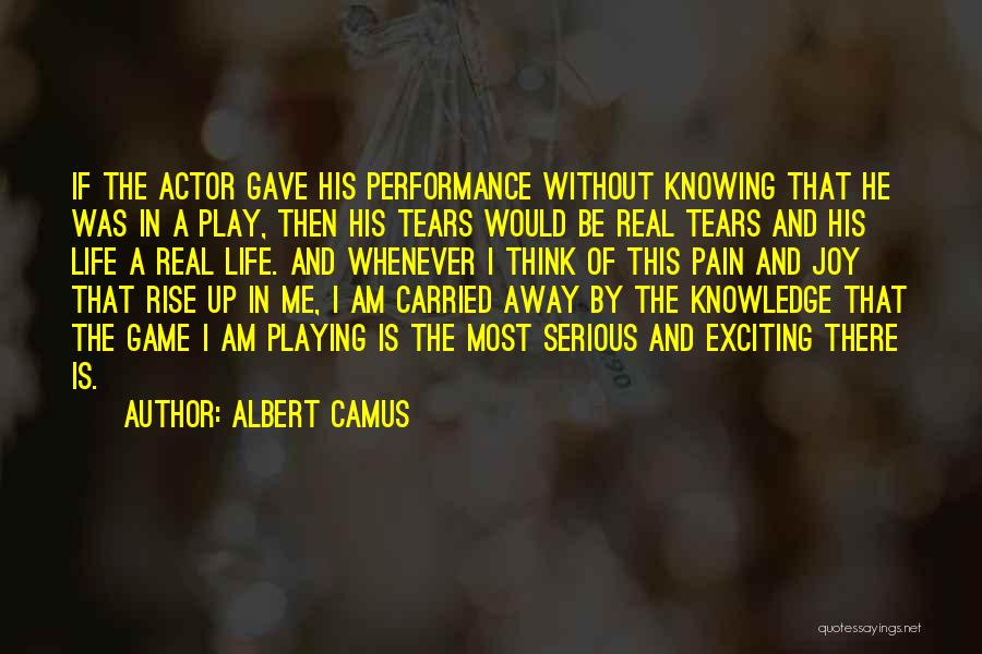 I Am Game Quotes By Albert Camus