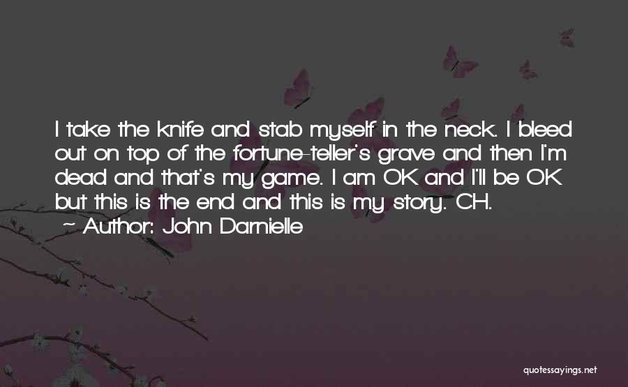 I Am Game Quotes By John Darnielle