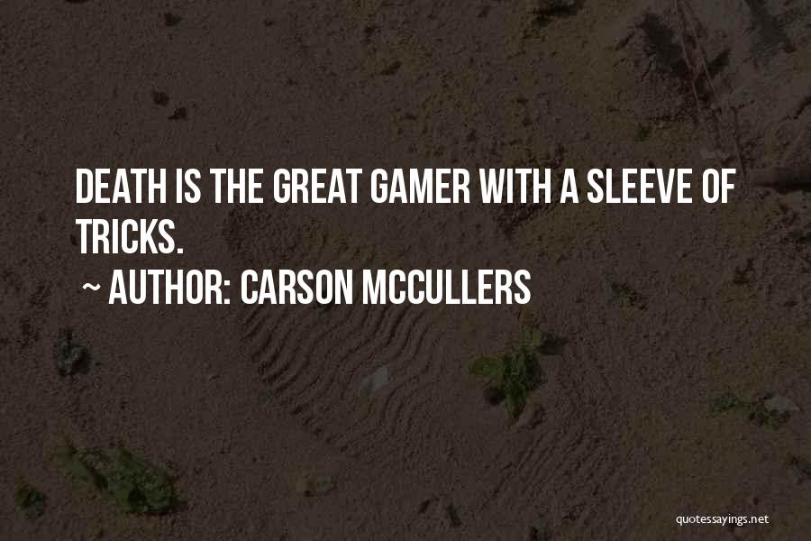 I Am Gamer Quotes By Carson McCullers