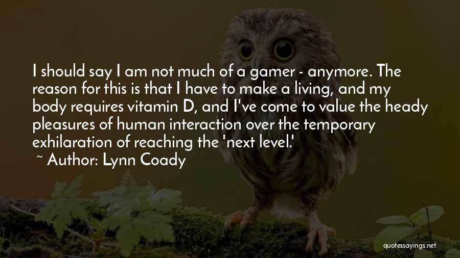I Am Gamer Quotes By Lynn Coady