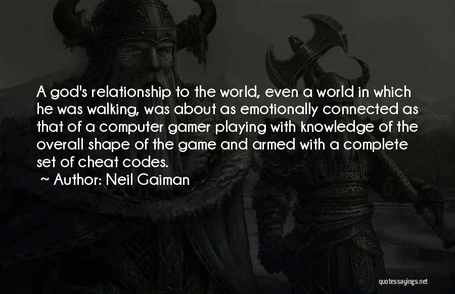 I Am Gamer Quotes By Neil Gaiman