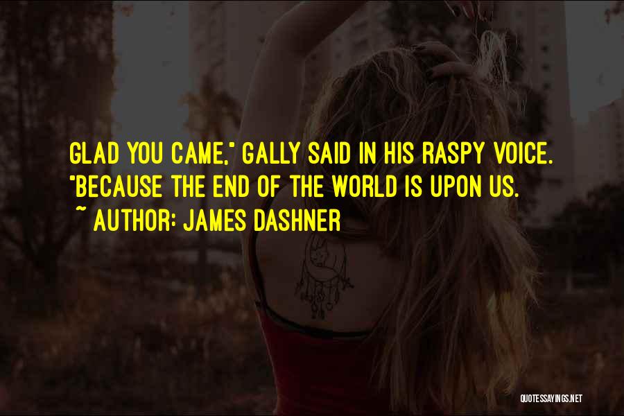 I Am Glad You Are Mine Quotes By James Dashner