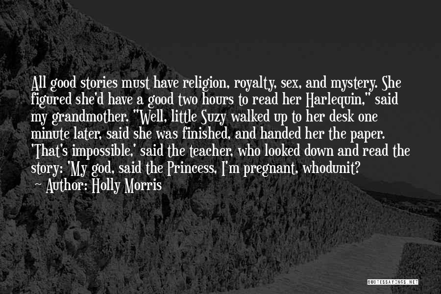 I Am God Princess Quotes By Holly Morris