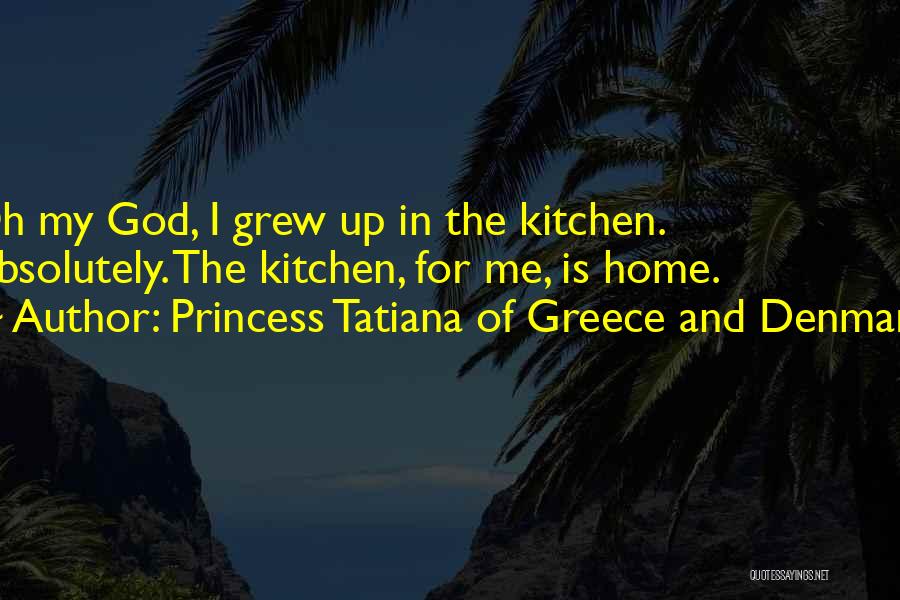 I Am God Princess Quotes By Princess Tatiana Of Greece And Denmark