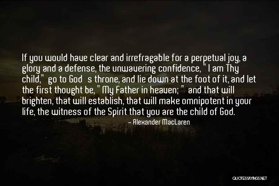 I Am God's Child Quotes By Alexander MacLaren