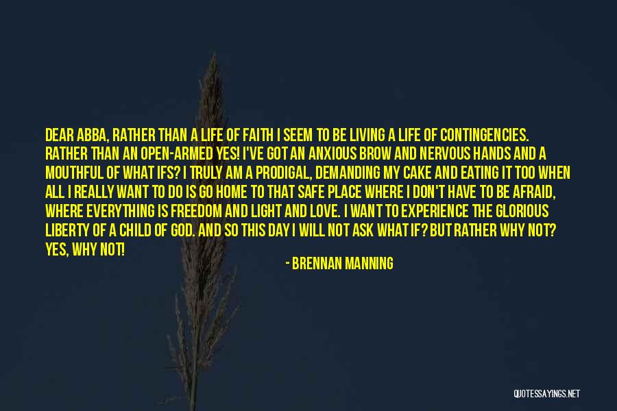 I Am God's Child Quotes By Brennan Manning I Am God's Child Quotes By Brennan Manning