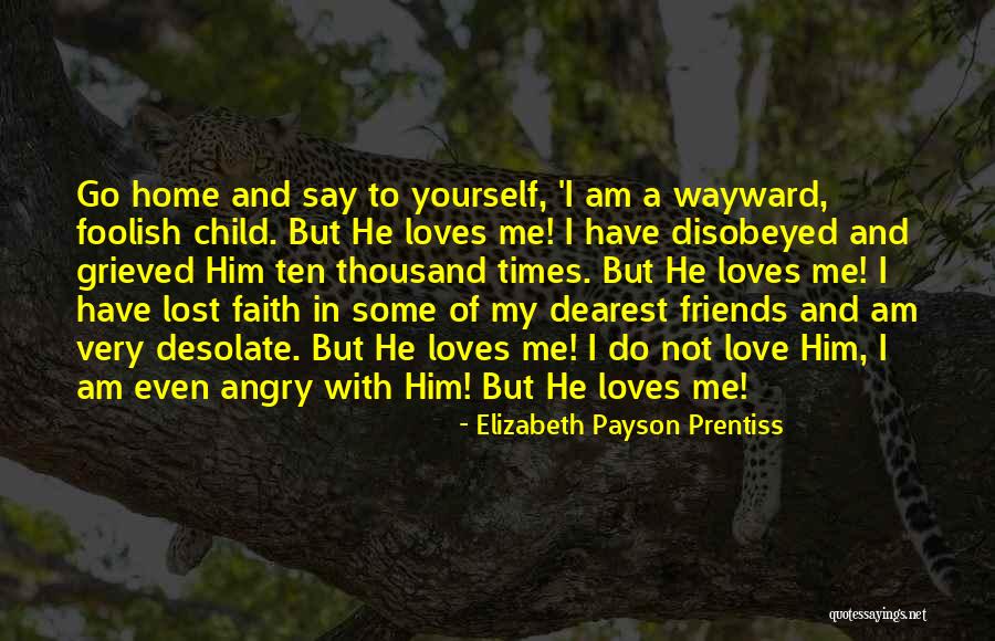 I Am God's Child Quotes By Elizabeth Payson Prentiss I Am God's Child Quotes By Elizabeth Payson Prentiss