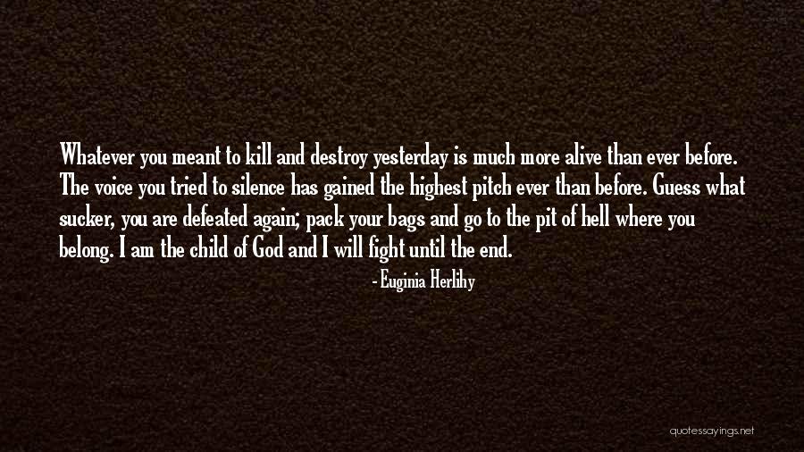 I Am God's Child Quotes By Euginia Herlihy I Am God's Child Quotes By Euginia Herlihy
