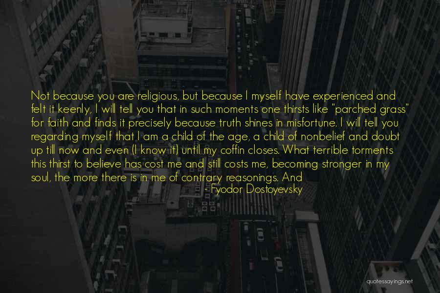 I Am God's Child Quotes By Fyodor Dostoyevsky I Am God's Child Quotes By Fyodor Dostoyevsky