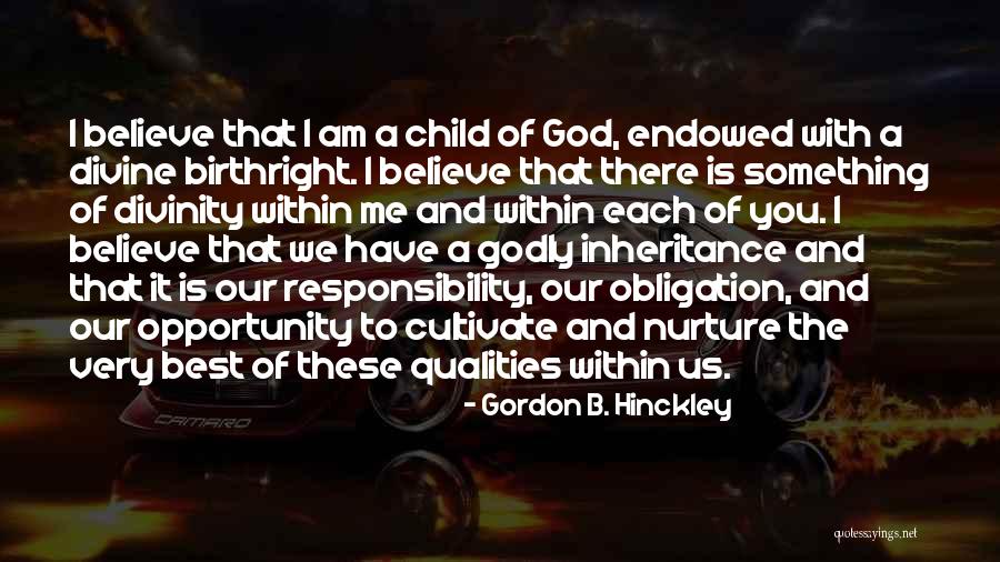 I Am God's Child Quotes By Gordon B. Hinckley