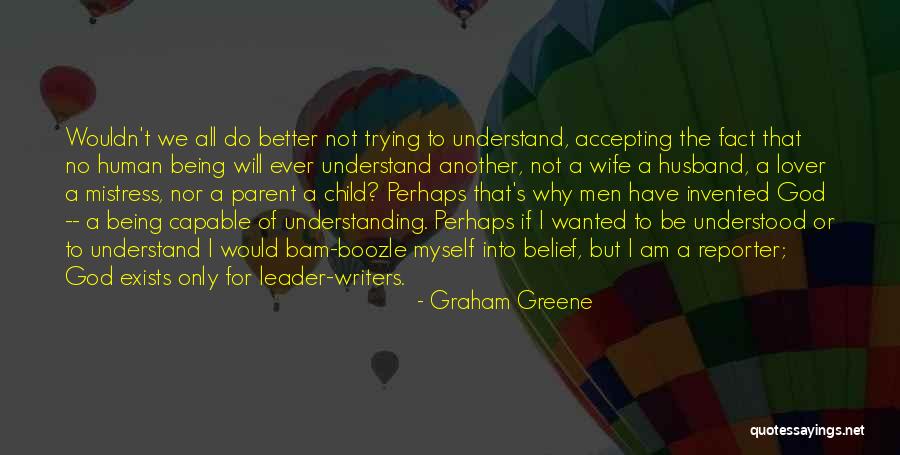 I Am God's Child Quotes By Graham Greene I Am God's Child Quotes By Graham Greene