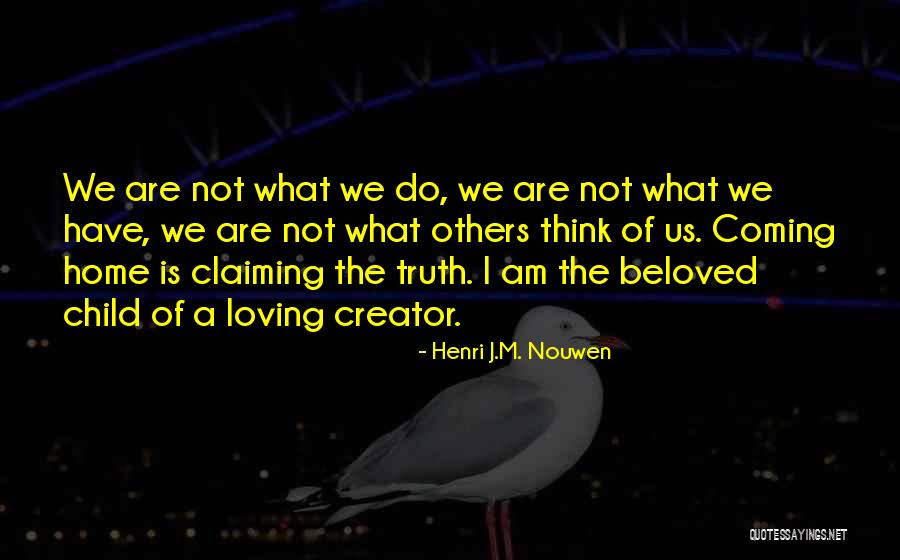 I Am God's Child Quotes By Henri J.M. Nouwen