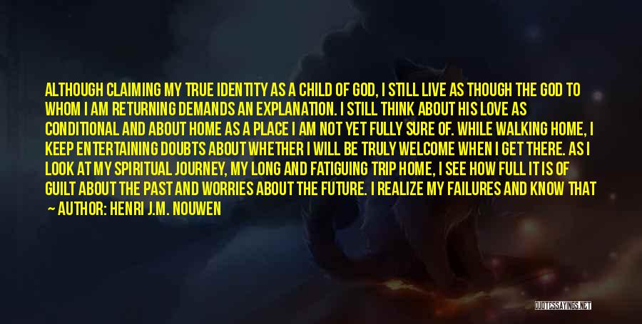 I Am God's Child Quotes By Henri J.M. Nouwen
