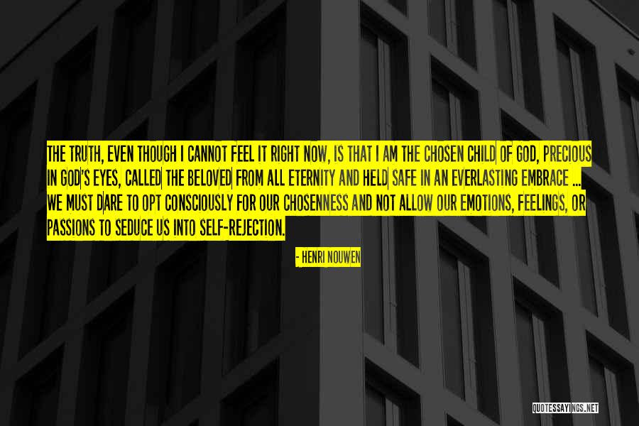 I Am God's Child Quotes By Henri Nouwen I Am God's Child Quotes By Henri Nouwen