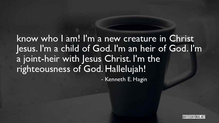 I Am God's Child Quotes By Kenneth E. Hagin