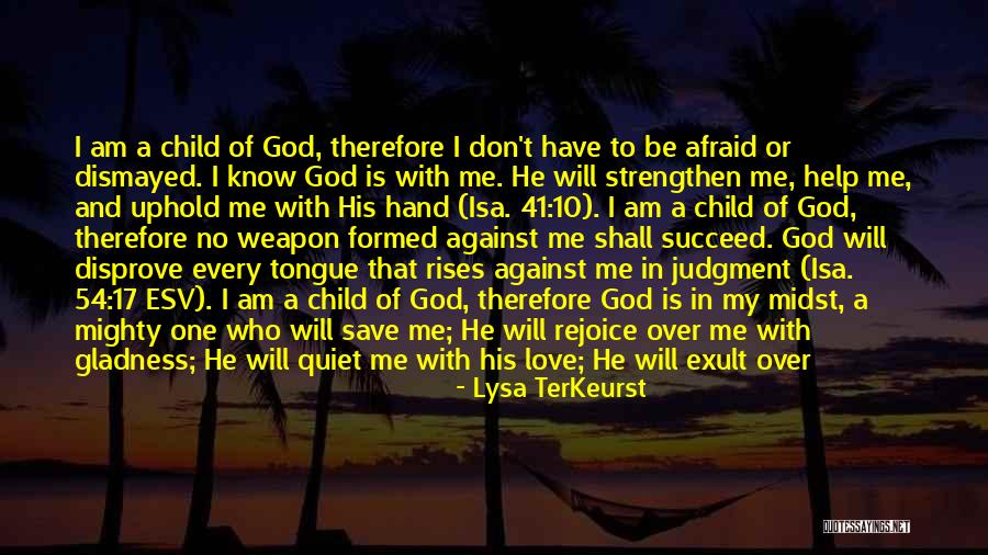 I Am God's Child Quotes By Lysa TerKeurst I Am God's Child Quotes By Lysa TerKeurst