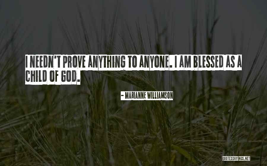 I Am God's Child Quotes By Marianne Williamson I Am God's Child Quotes By Marianne Williamson