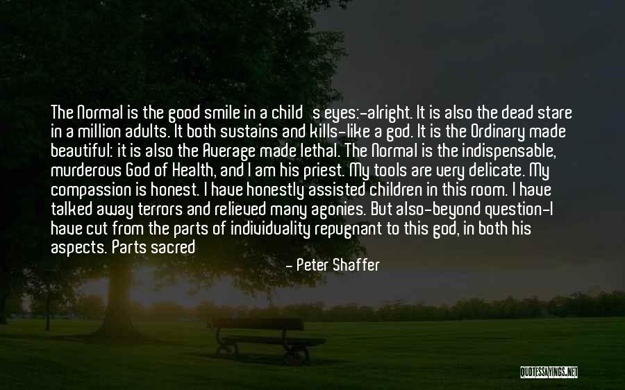 I Am God's Child Quotes By Peter Shaffer