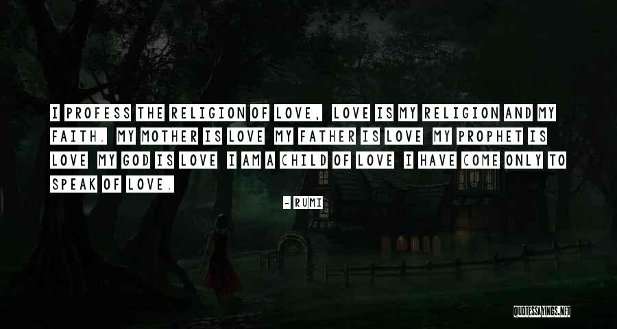I Am God's Child Quotes By Rumi I Am God's Child Quotes By Rumi