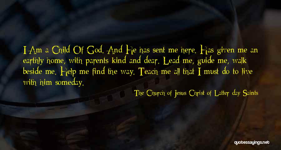 I Am God's Child Quotes By The Church Of Jesus Christ Of Latter-day Saints I Am God's Child Quotes By The Church Of Jesus Christ Of Latter-day Saints