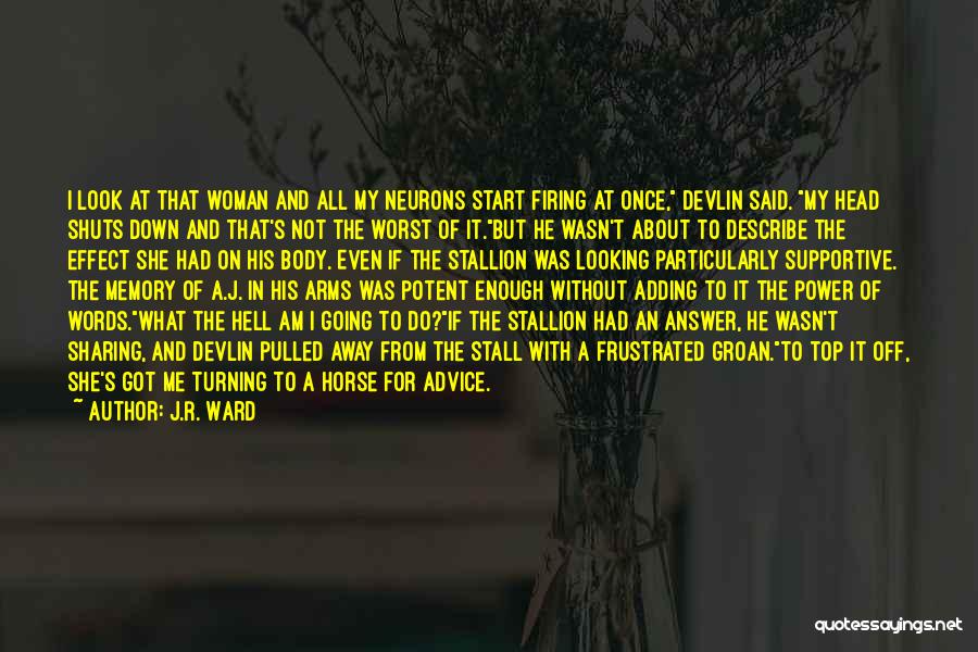 I Am Going Away Quotes By J.R. Ward