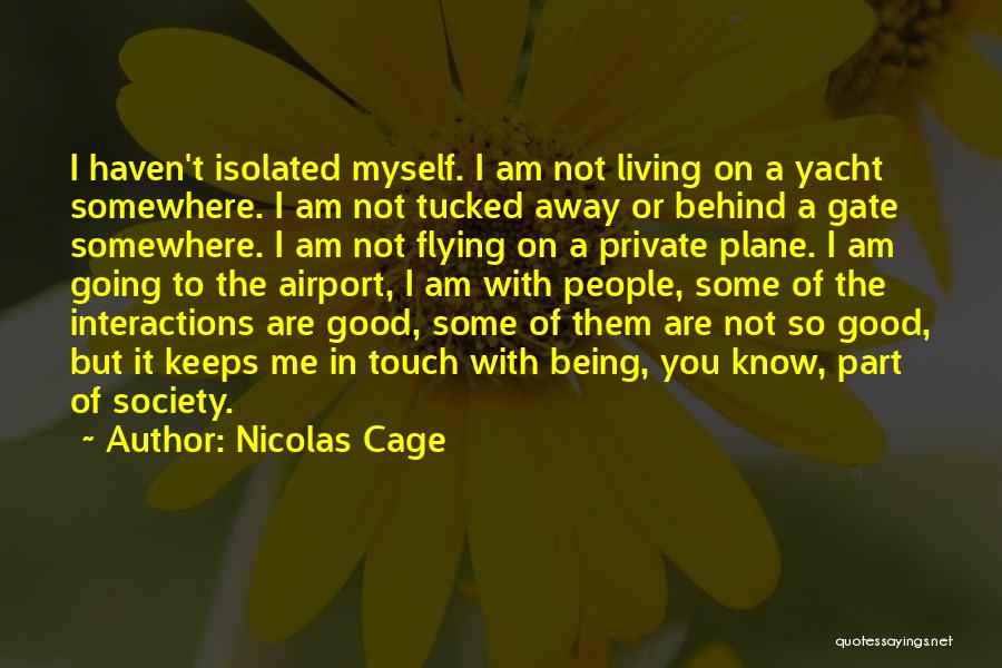 I Am Going Away Quotes By Nicolas Cage