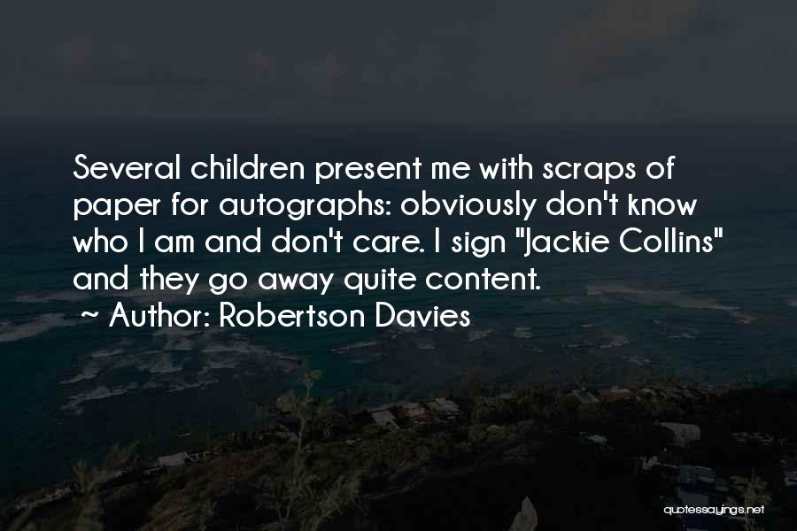 I Am Going Away Quotes By Robertson Davies