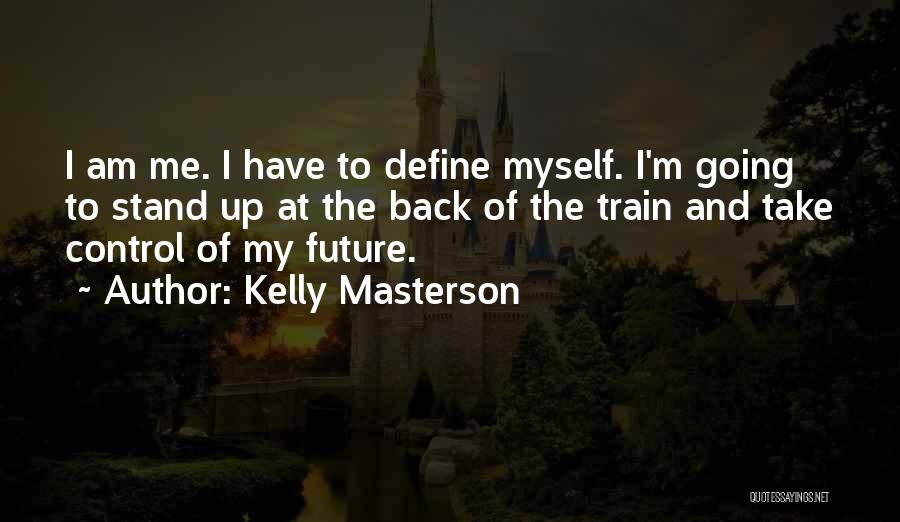 I Am Going Back Quotes By Kelly Masterson