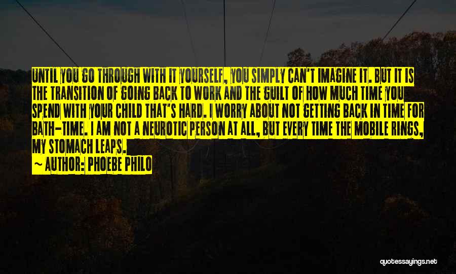 I Am Going Back Quotes By Phoebe Philo