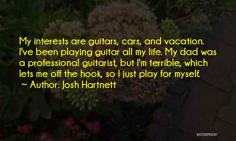 I Am Going For Vacation Quotes By Josh Hartnett