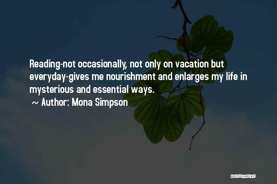 I Am Going On Vacation Quotes By Mona Simpson